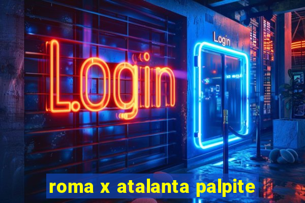 roma x atalanta palpite